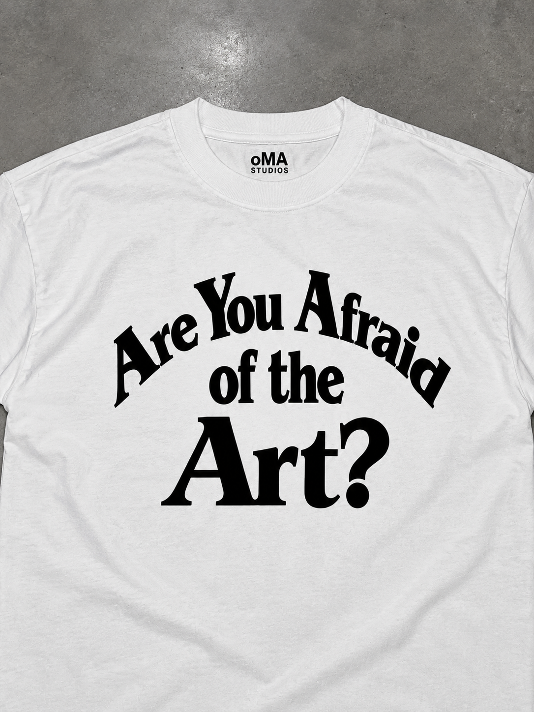 ARE YoU AFRAID oF THE ART? T-SHIRT (WHITE)