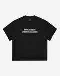 WoRLDS MoST CREATIVE DESIGNER T-SHIRT (BLACK)