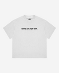 MAKE ART NoT WAR T-SHIRT (WHITE)