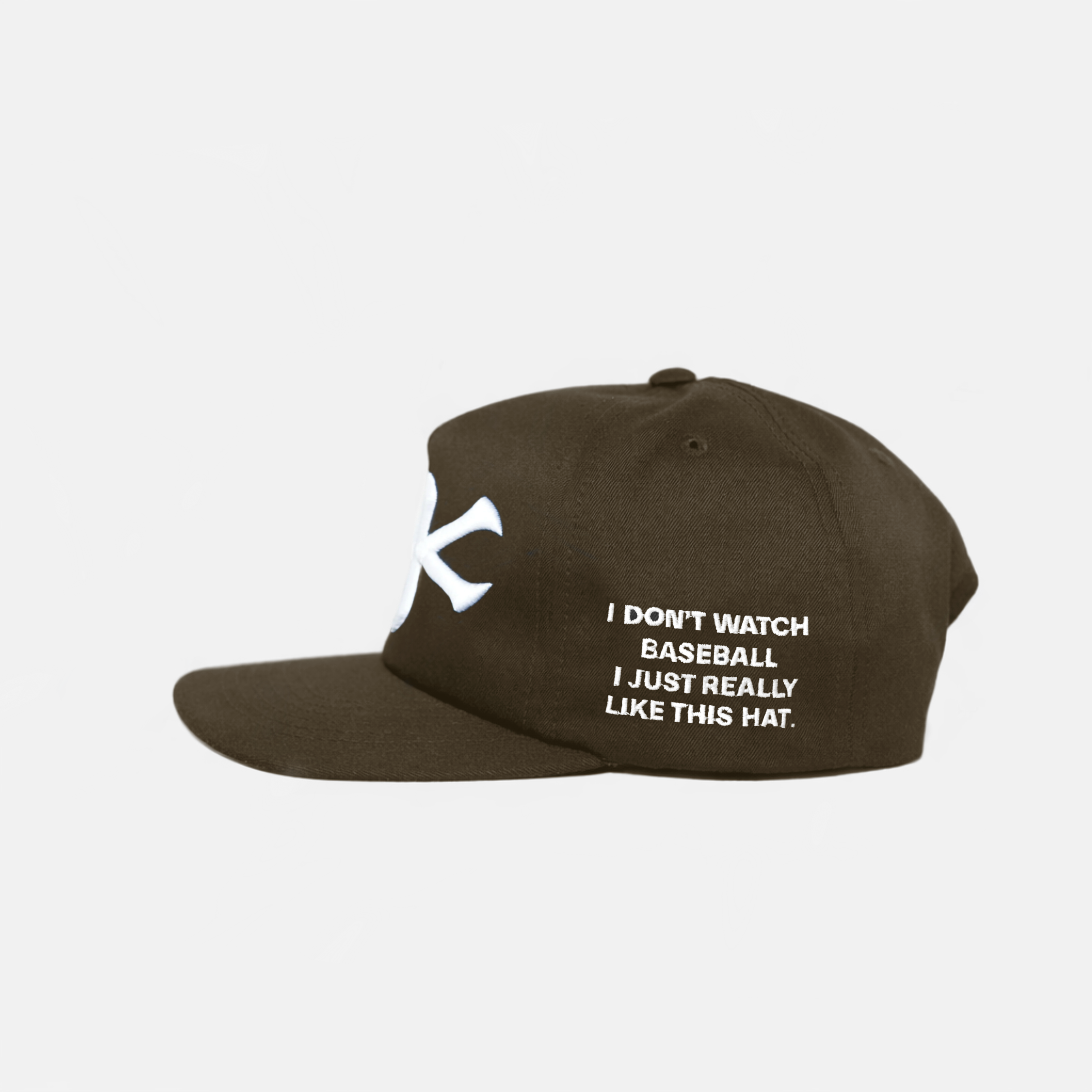 "I DoN'T WATCH BASEBALL I JUST REALLY LIKE THIS HAT." EMBRoIDERY ADD oN
