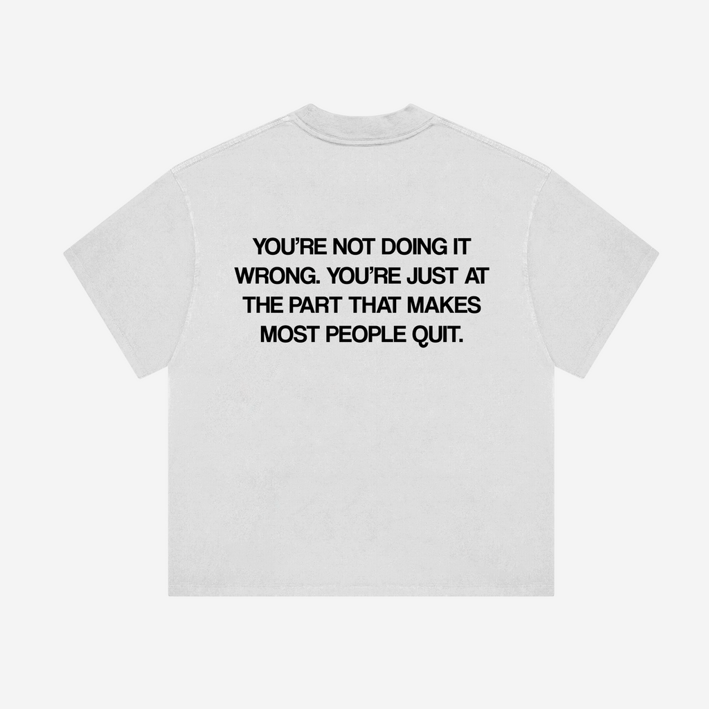 DON'T QUIT TEE (WHITE)