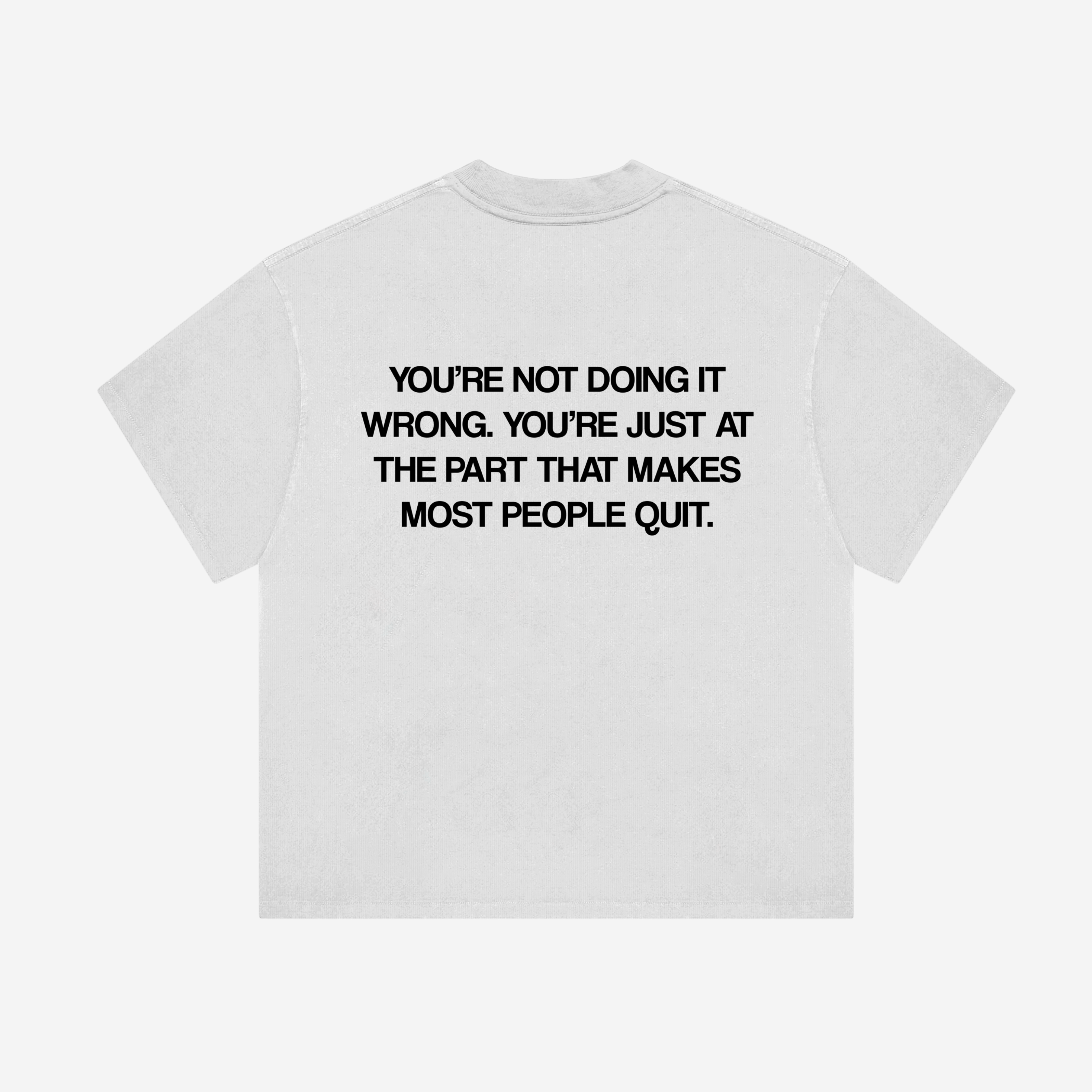DON'T QUIT TEE (WHITE)