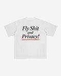 FLY SHIT AND PRIVACY T-SHIRT (WHITE)