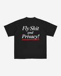 FLY SHIT AND PRIVACY T-SHIRT (BLACK)